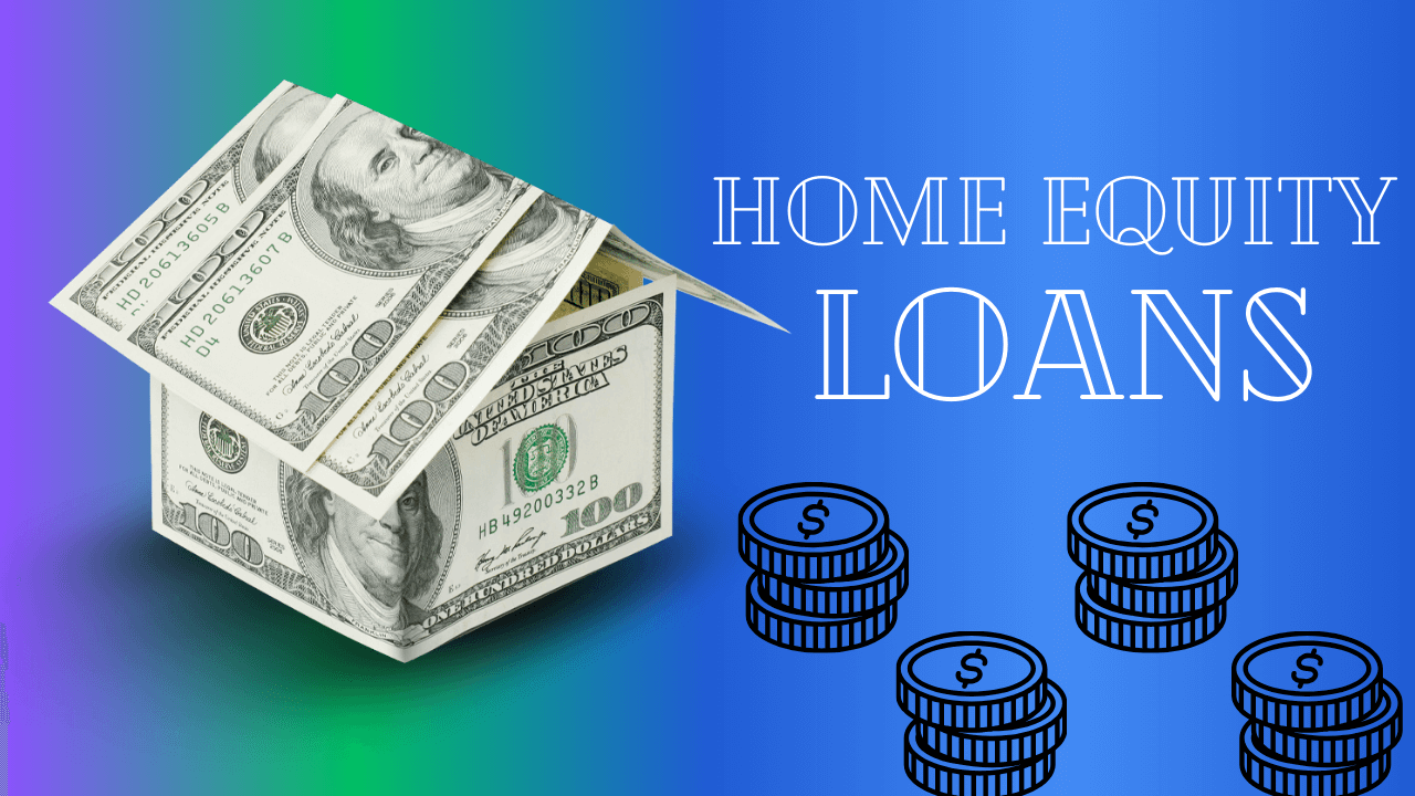 Home Equity Loans