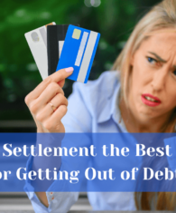 Is Debt Settlement the Best Choice for Getting Out of Debt?