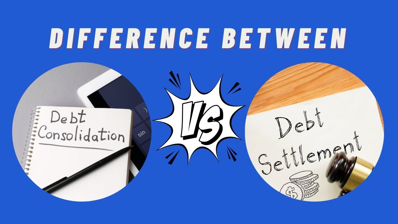 the Difference Between Debt Consolidation and Debt Settlement